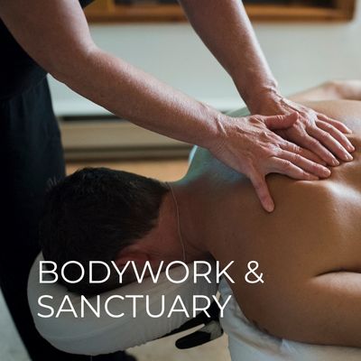 Bodywork & Sanctuary